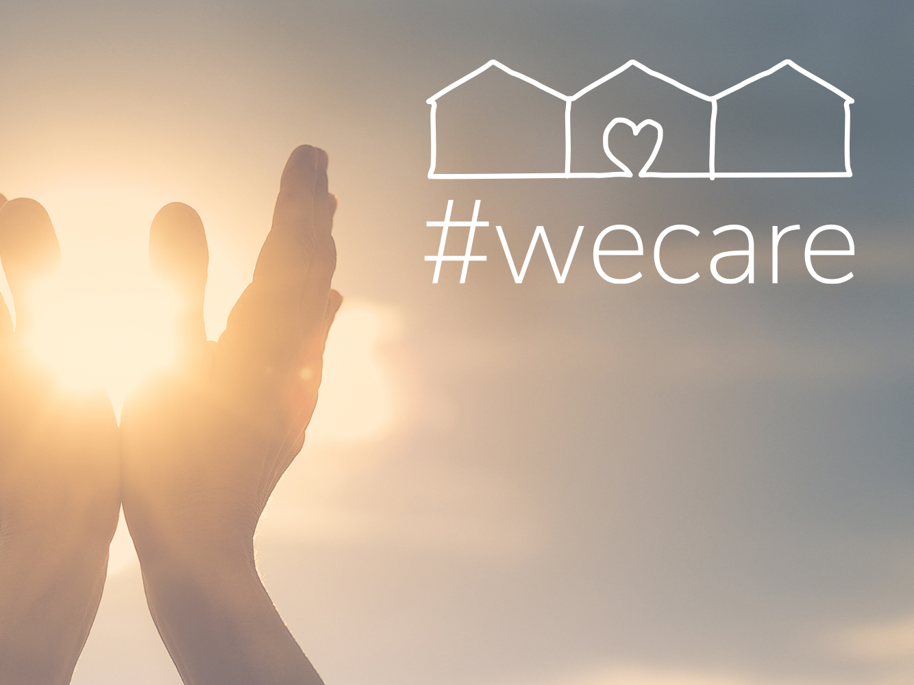 #wecare, and we want you to know it